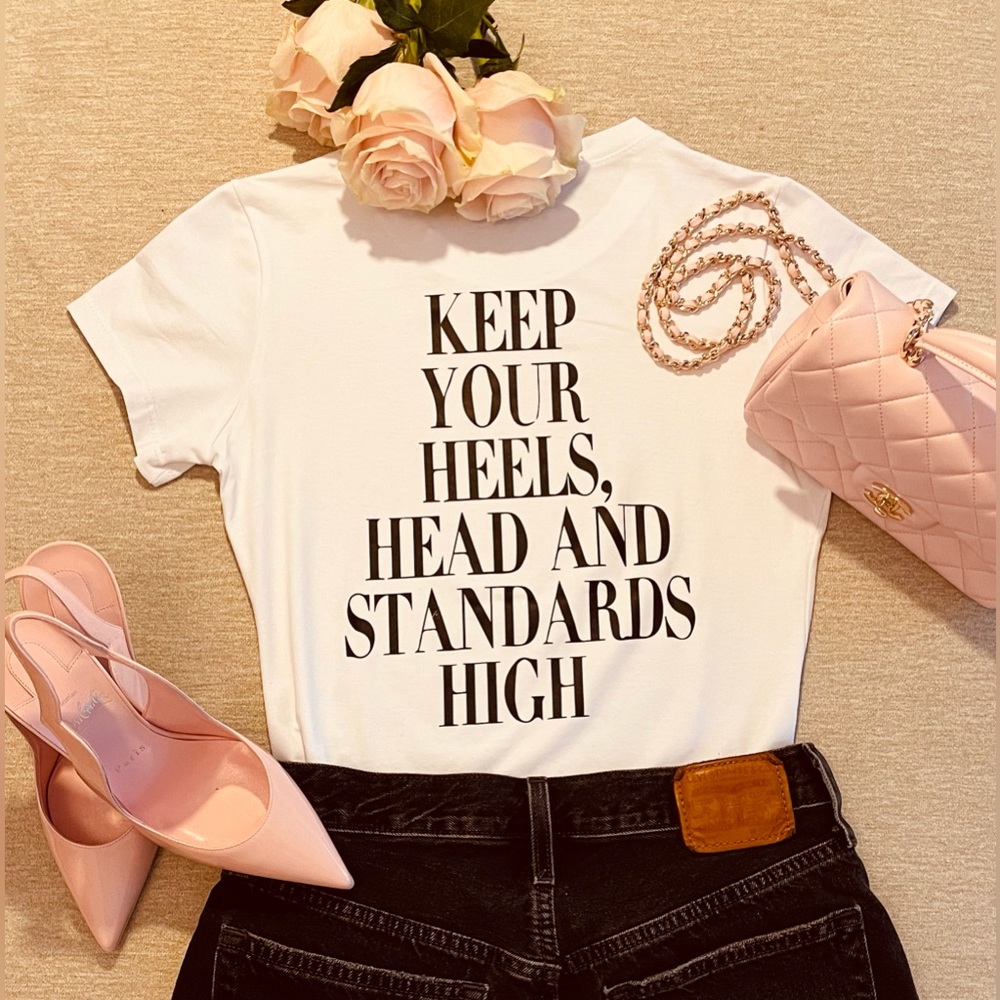 👠 KEEP YOUR HEELS,HEAD AND STANDARDS HIGH 👠